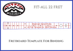 22 Fret Fretboard Fit-All 25.5“ Templates